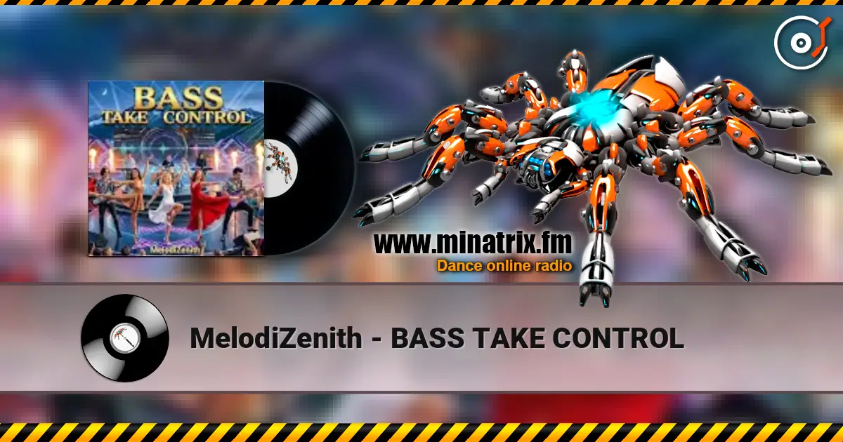 MelodiZenith - BASS TAKE CONTROL escuchar online en alta calidad | Minatrix.FM