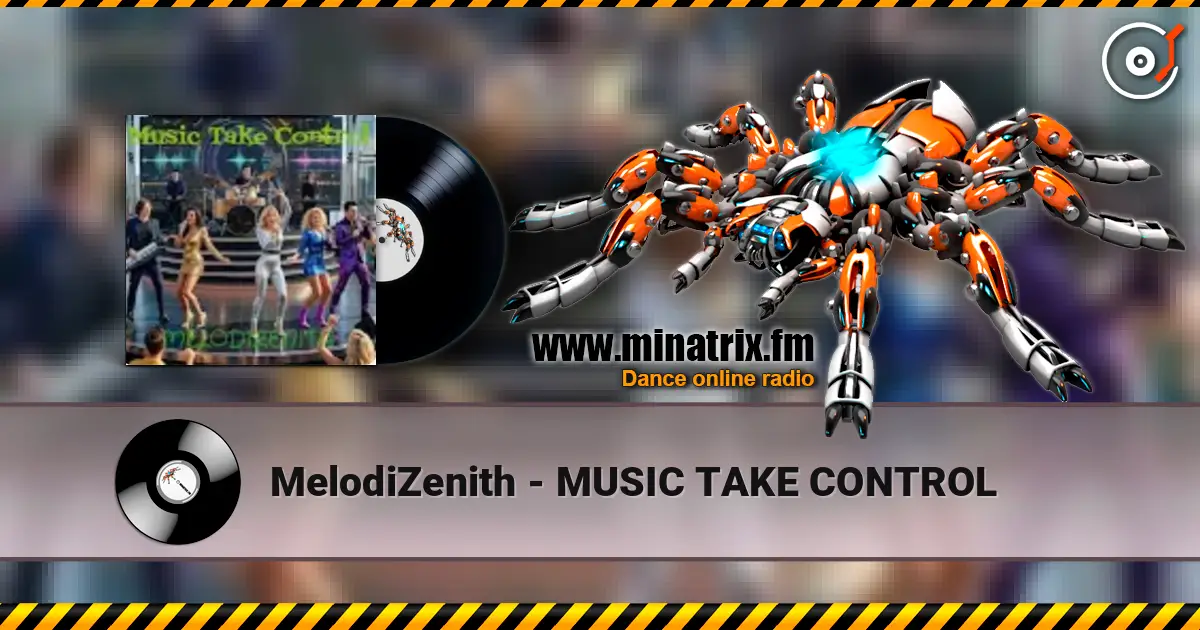 MelodiZenith - MUSIC TAKE CONTROL escuchar online en alta calidad | Minatrix.FM