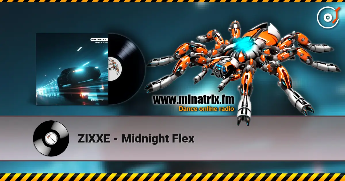 ZIXXE - Midnight Flex escuchar online en alta calidad | Minatrix.FM