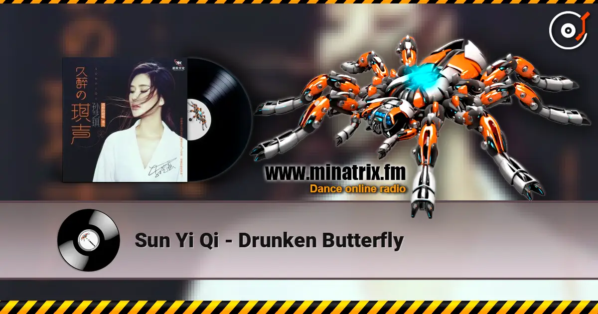 Sun Yi Qi - Drunken Butterfly escuchar online en alta calidad | Minatrix.FM