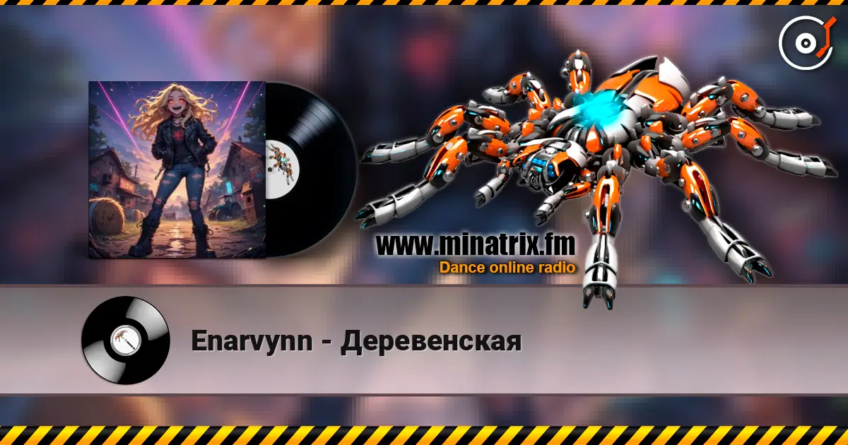 Enarvynn - Деревенская escuchar online en alta calidad | Minatrix.FM