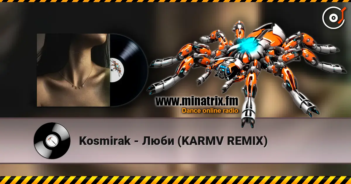 Kosmirak - Люби (KARMV REMIX) escuchar online en alta calidad | Minatrix.FM