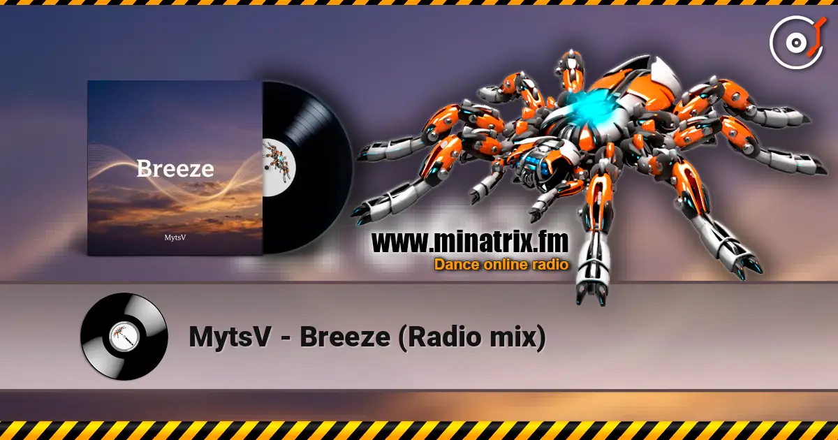 MytsV - Breeze (Radio mix) escuchar online en alta calidad | Minatrix.FM