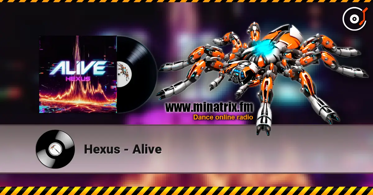 Hexus - Alive escuchar online en alta calidad | Minatrix.FM