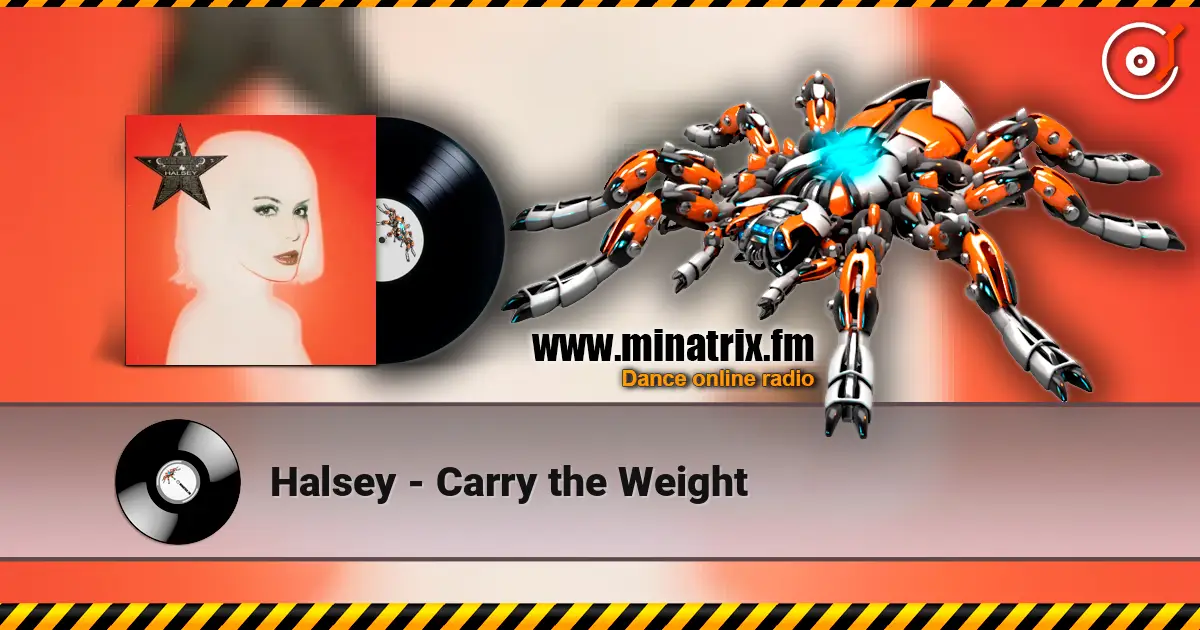 Halsey - Carry the Weight escuchar online en alta calidad | Minatrix.FM
