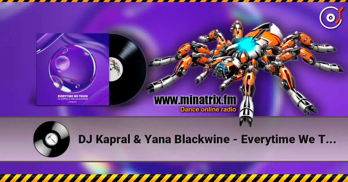 DJ Kapral & Yana Blackwine - Everytime We Touch escuchar online en alta calidad | Minatrix.FM