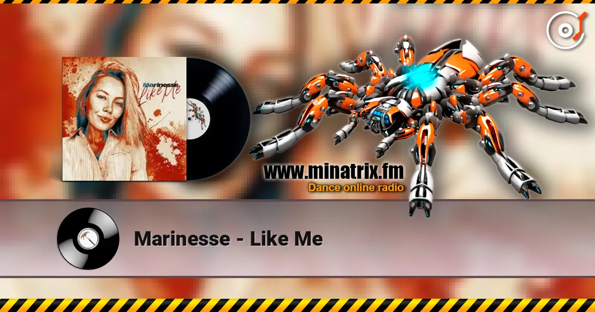 Marinesse - Like Me escuchar online en alta calidad | Minatrix.FM