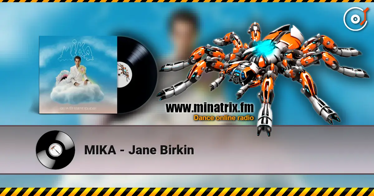 MIKA - Jane Birkin escuchar online en alta calidad | Minatrix.FM