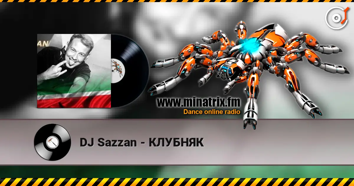 DJ Sazzan - КЛУБНЯК escuchar online en alta calidad | Minatrix.FM