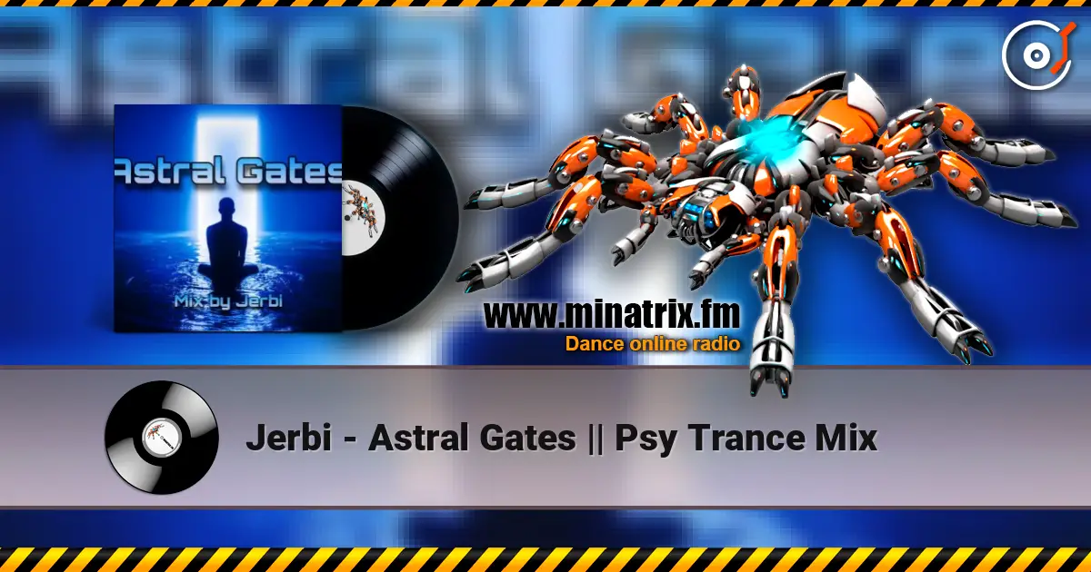 Jerbi - Astral Gates || Psy Trance Mix escuchar online en alta calidad | Minatrix.FM