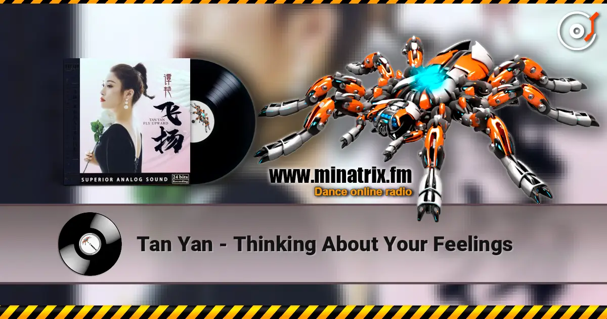 Tan Yan - Thinking About Your Feelings escuchar online en alta calidad | Minatrix.FM