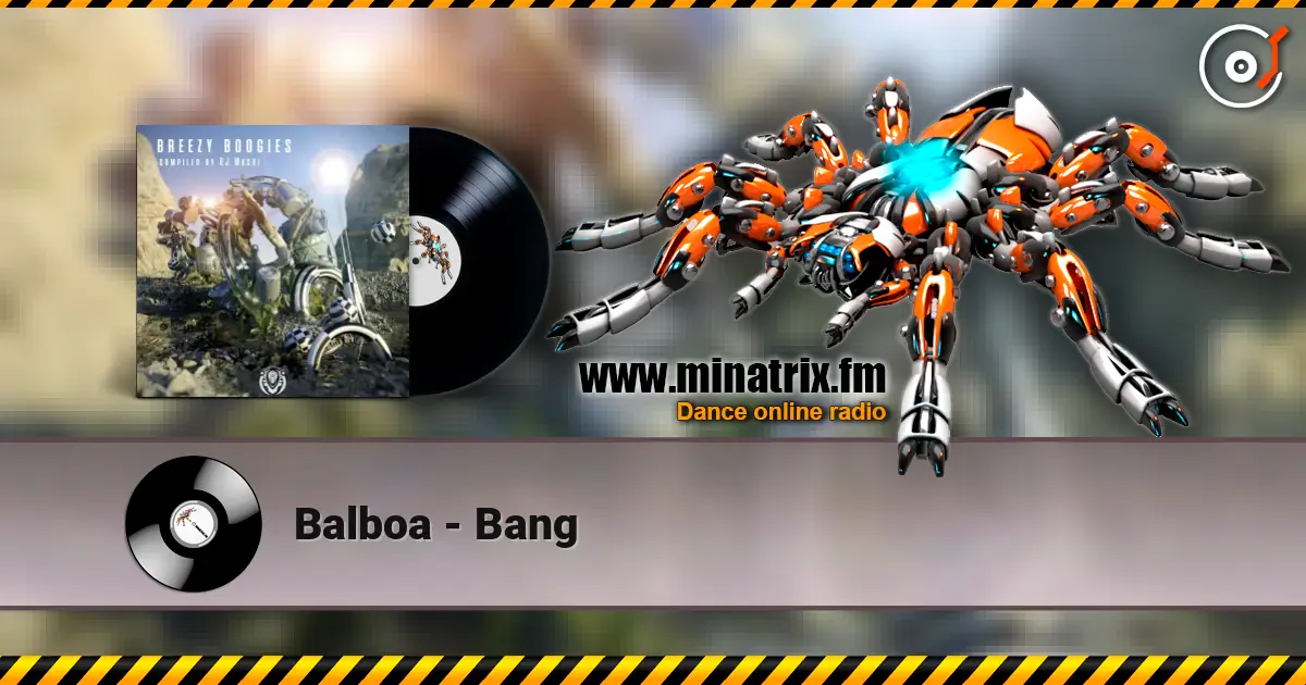 Balboa - Bang escuchar online en alta calidad | Minatrix.FM