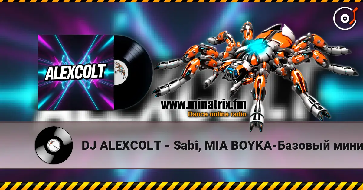 DJ ALEXCOLT - Sabi, MIA BOYKA-Базовый минимум  (ALEXCOLT remix) escuchar online en alta calidad | Minatrix.FM