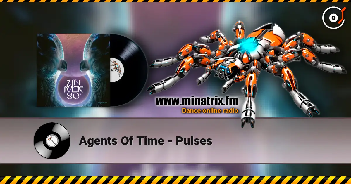 Agents Of Time - Pulses escuchar online en alta calidad | Minatrix.FM