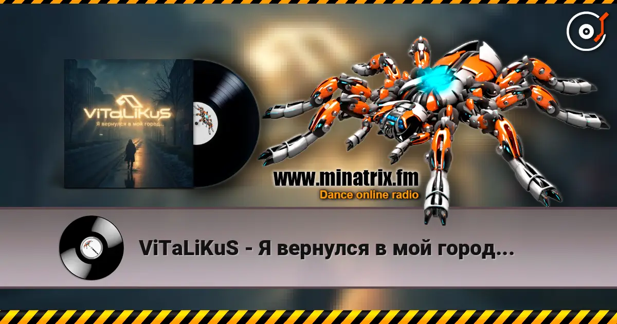 ViTaLiKuS - Я вернулся в мой город... escuchar online en alta calidad | Minatrix.FM