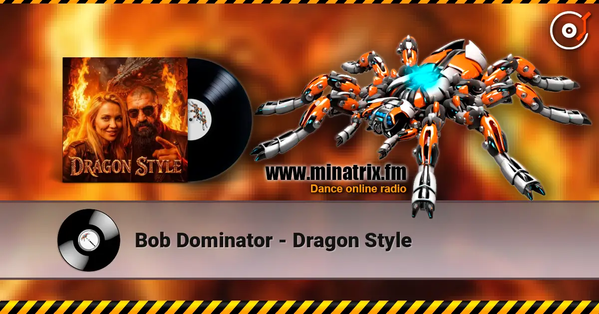 Bob Dominator - Dragon Style escuchar online en alta calidad | Minatrix.FM