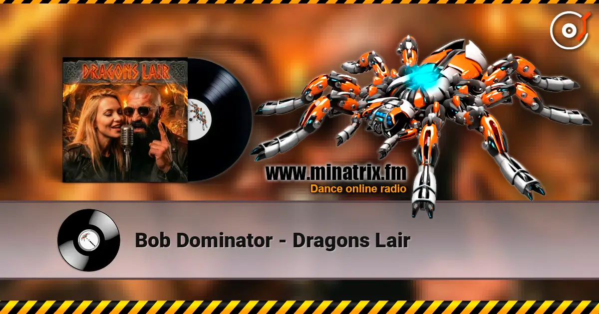 Bob Dominator - Dragons Lair escuchar online en alta calidad | Minatrix.FM
