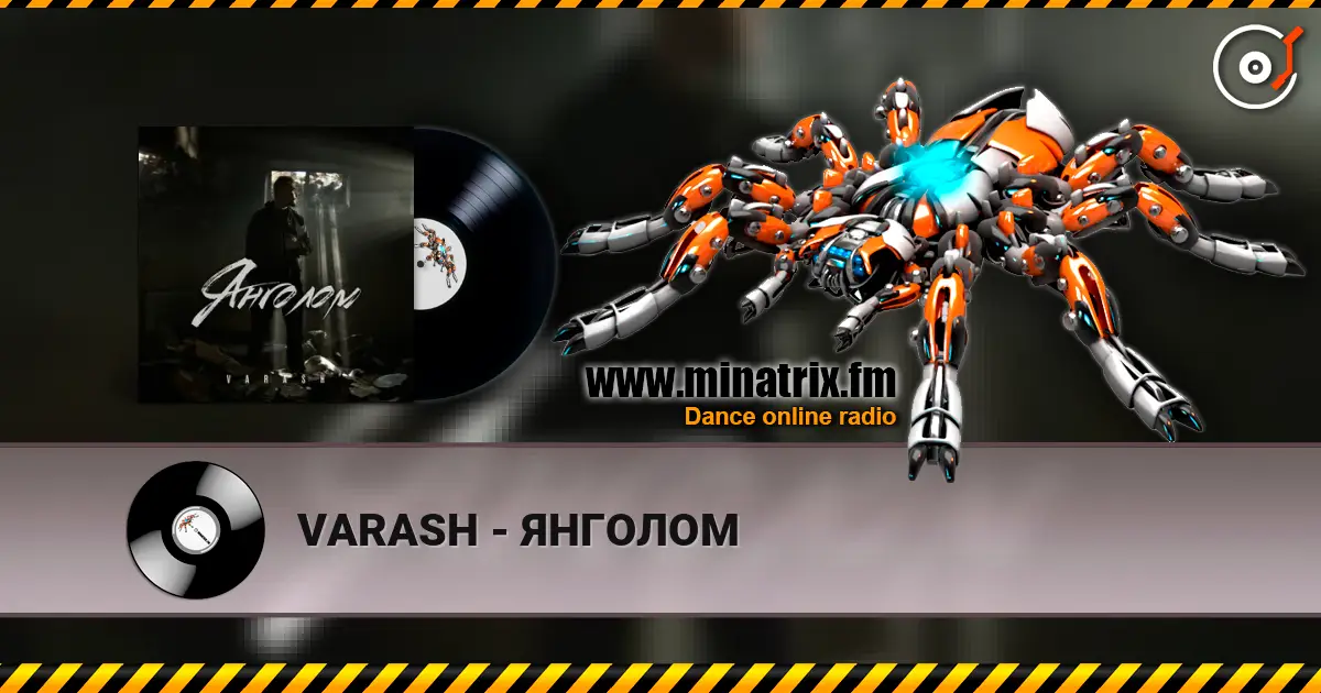 VARASH - ЯНГОЛОМ escuchar online en alta calidad | Minatrix.FM