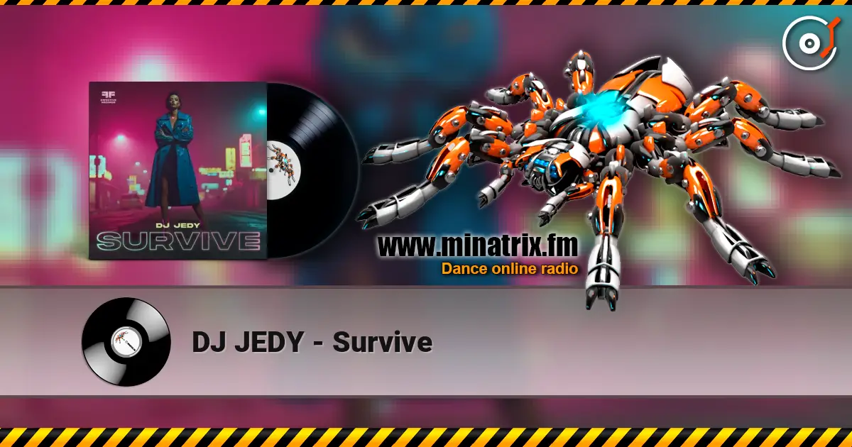 DJ JEDY - Survive escuchar online en alta calidad | Minatrix.FM