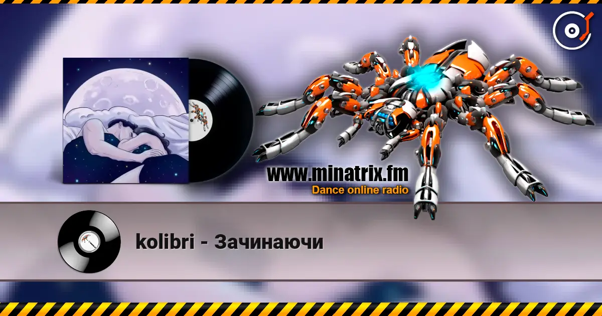 kolibri - Зачинаючи escuchar online en alta calidad | Minatrix.FM