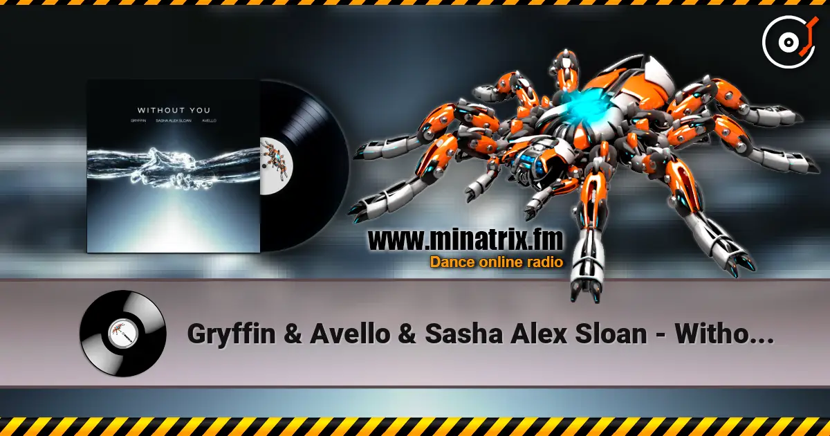 Gryffin & Avello & Sasha Alex Sloan - Without You escuchar online en alta calidad | Minatrix.FM
