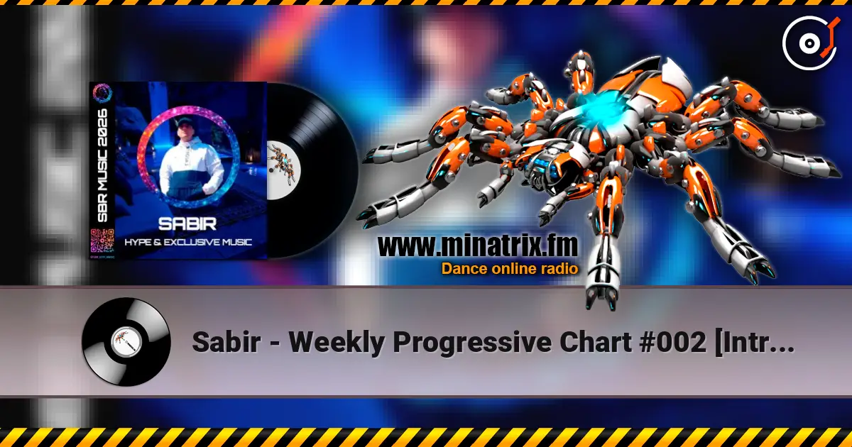 Sabir - Weekly Progressive Chart #002 [Intro Voice] [May 2026] escuchar online en alta calidad | Minatrix.FM