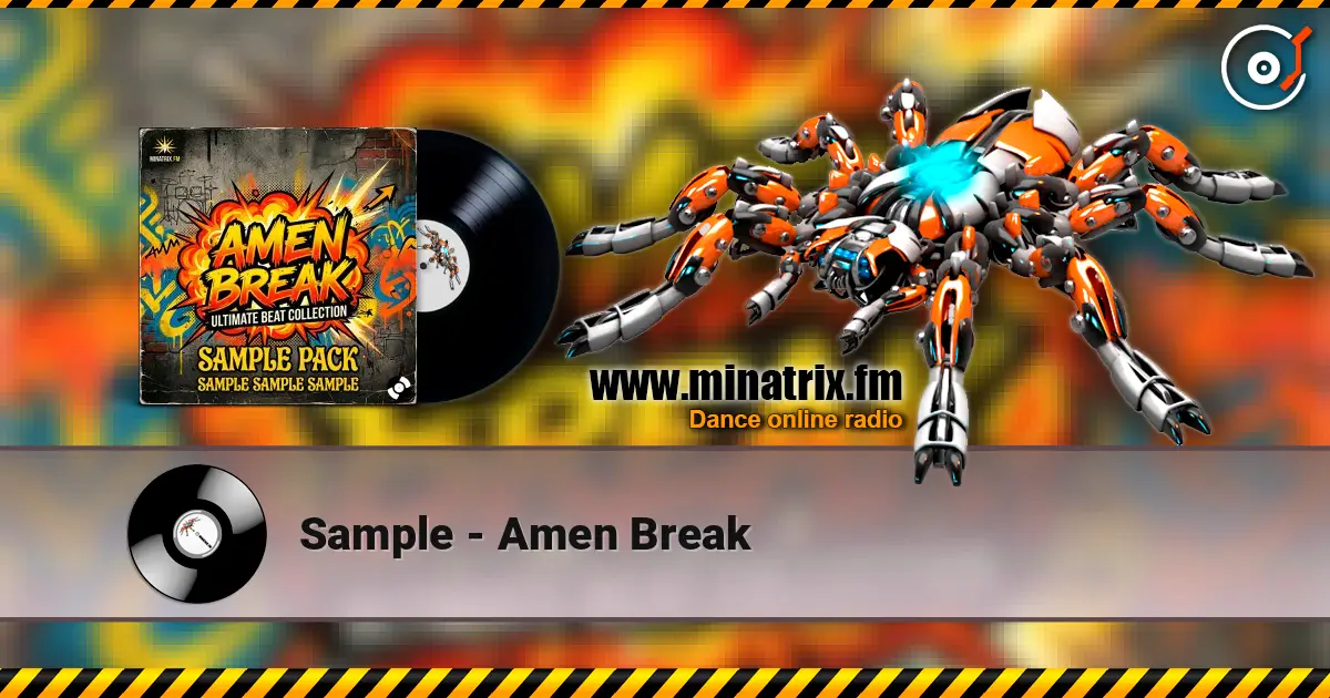 Sample - Amen Break escuchar online en alta calidad | Minatrix.FM