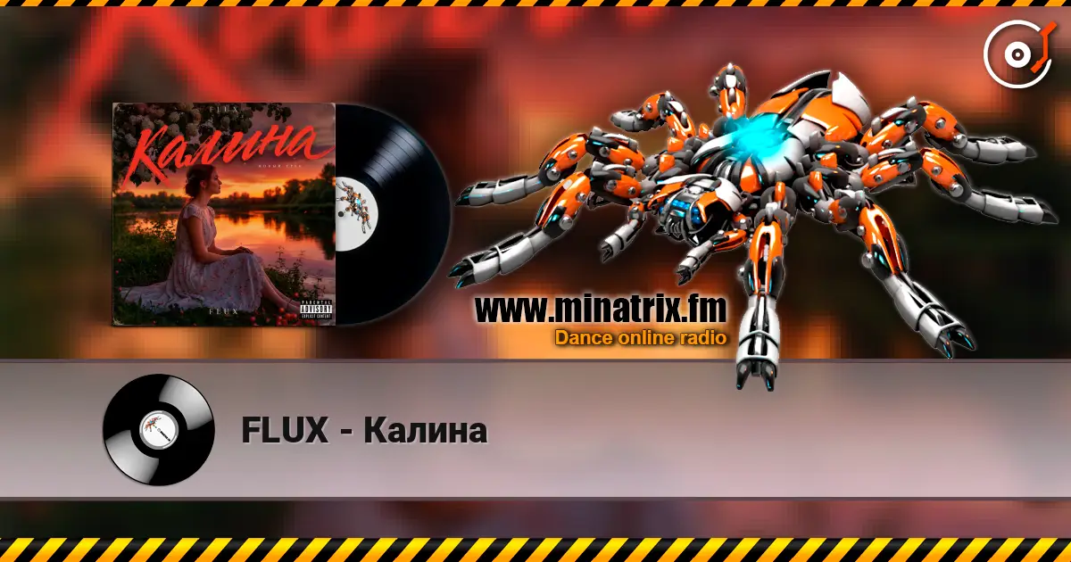 FLUX - Калина escuchar online en alta calidad | Minatrix.FM