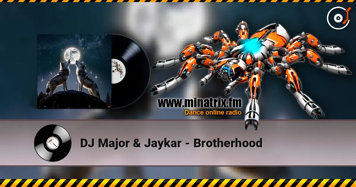 DJ Major & Jaykar - Brotherhood escuchar online en alta calidad | Minatrix.FM