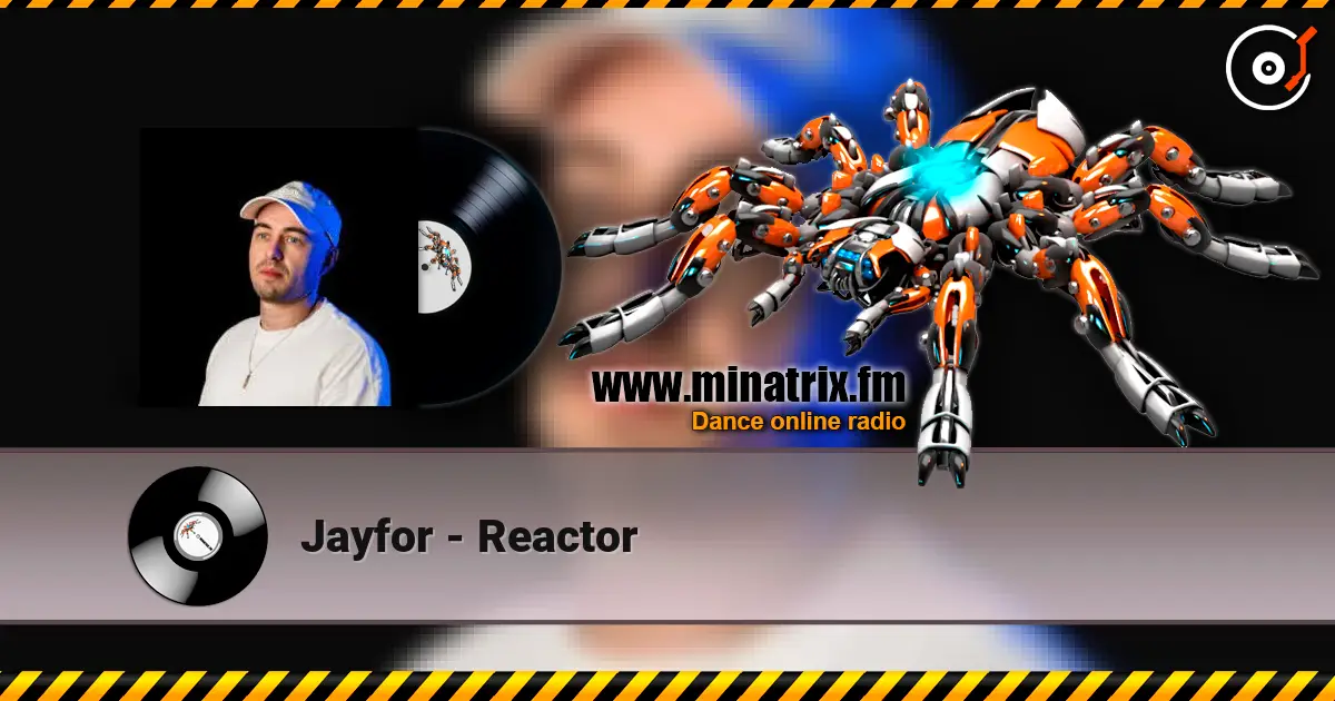 Jayfor - Reactor escuchar online en alta calidad | Minatrix.FM