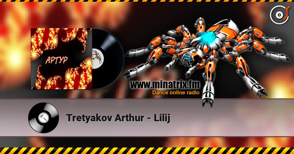 Tretyakov Arthur - Lilij escuchar online en alta calidad | Minatrix.FM