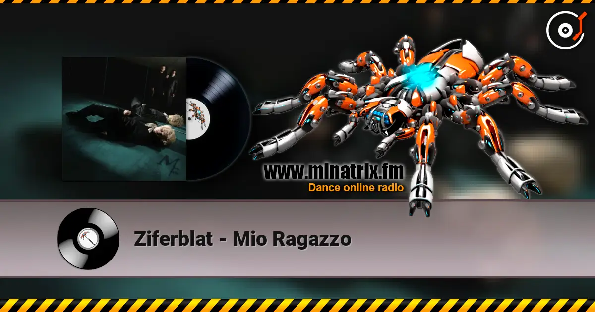Ziferblat - Mio Ragazzo escuchar online en alta calidad | Minatrix.FM