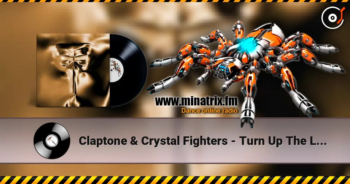 Claptone & Crystal Fighters - Turn Up The Love escuchar online en alta calidad | Minatrix.FM