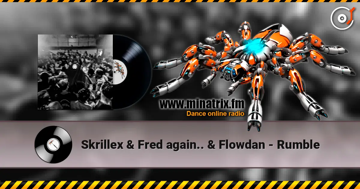 Skrillex & Fred again.. & Flowdan - Rumble escuchar online en alta calidad | Minatrix.FM