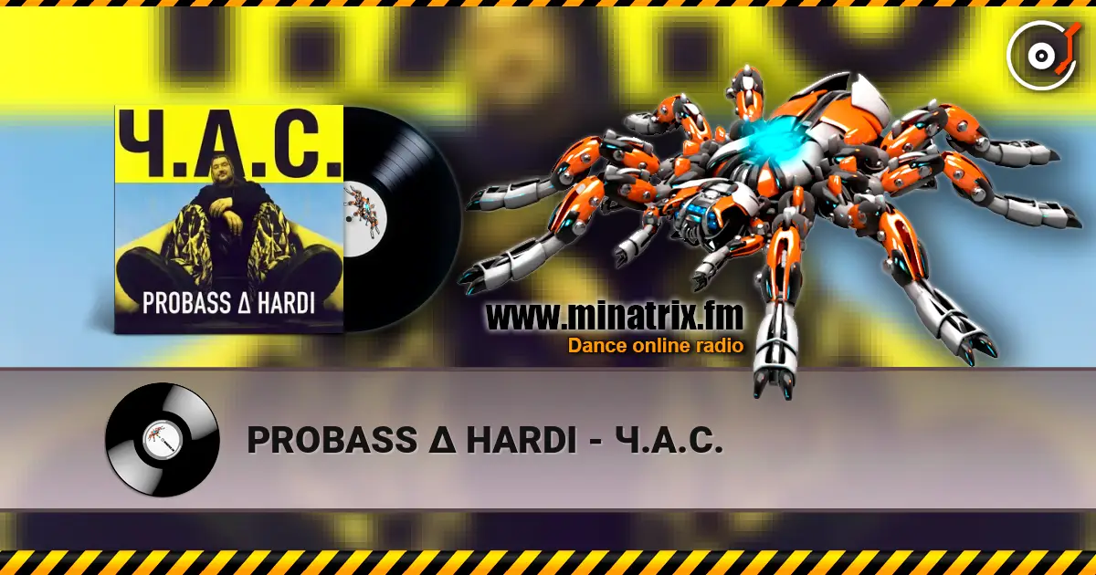 PROBASS ∆ HARDI - Ч.А.С. escuchar online en alta calidad | Minatrix.FM