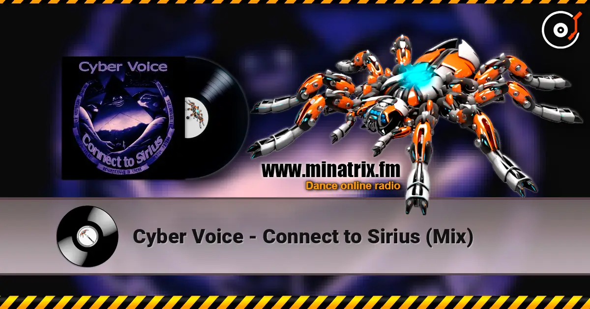 Cyber Voice - Connect to Sirius (Mix) escuchar online en alta calidad | Minatrix.FM