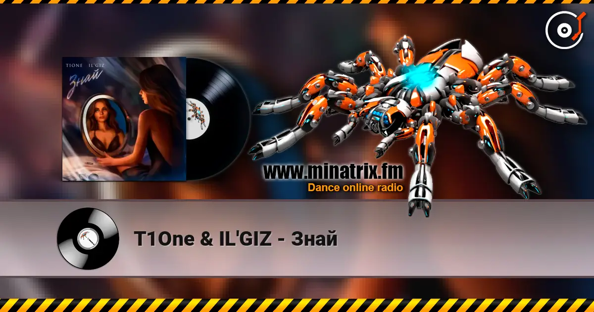 T1One & IL'GIZ - Знай escuchar online en alta calidad | Minatrix.FM