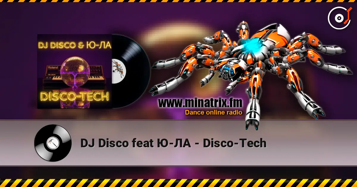 DJ Disco feat Ю-ЛА - Disco-Tech escuchar online en alta calidad | Minatrix.FM