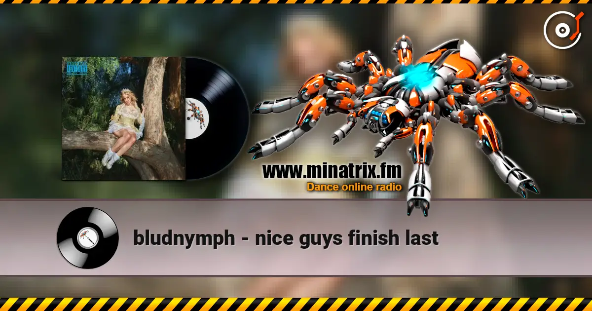 bludnymph - nice guys finish last escuchar online en alta calidad | Minatrix.FM