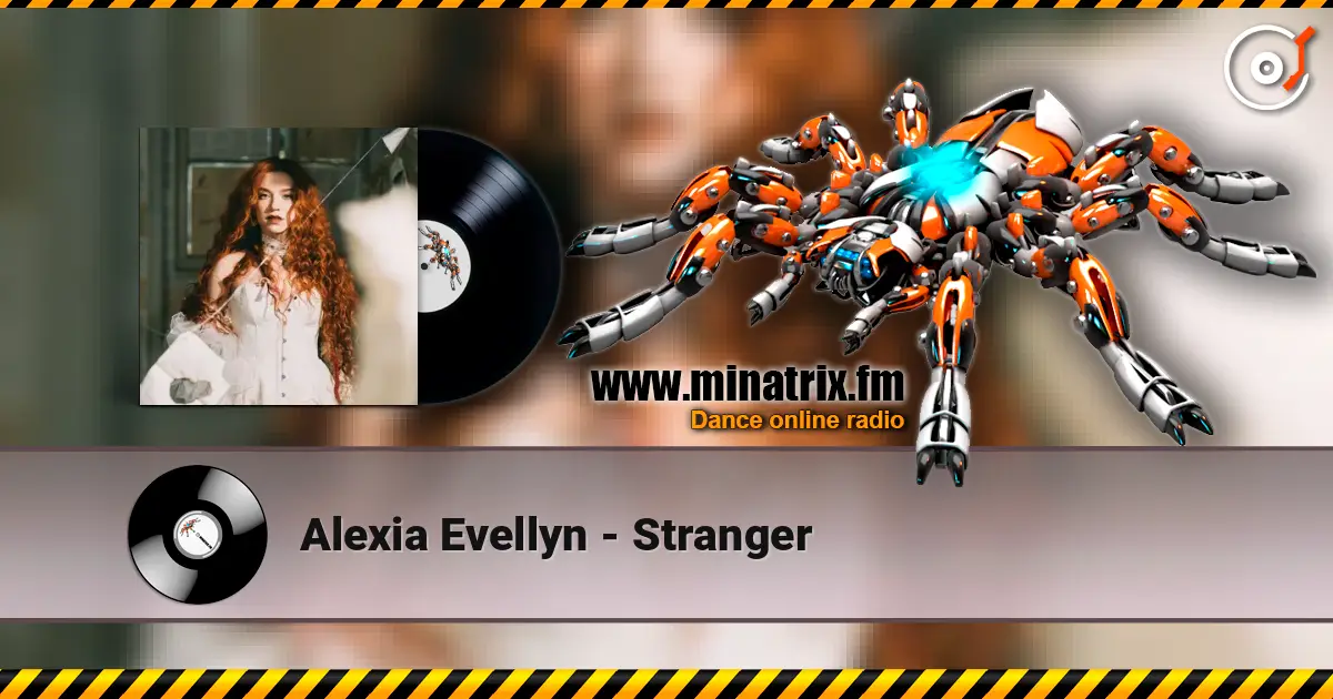 Alexia Evellyn - Stranger escuchar online en alta calidad | Minatrix.FM