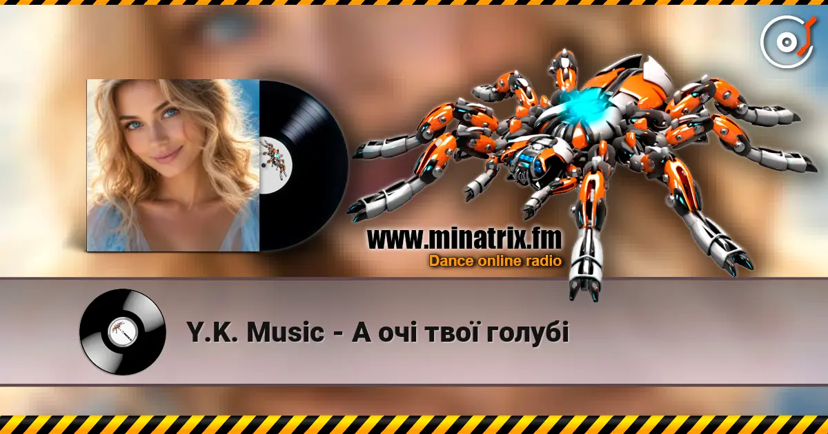 Y.K. Music - А очі твої голубі escuchar online en alta calidad | Minatrix.FM