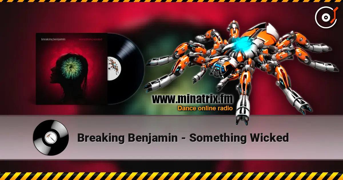 Breaking Benjamin - Something Wicked escuchar online en alta calidad | Minatrix.FM