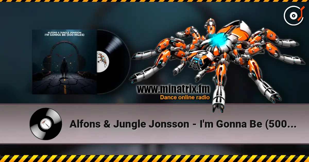 Alfons & Jungle Jonsson - I'm Gonna Be (500 Miles) escuchar online en alta calidad | Minatrix.FM