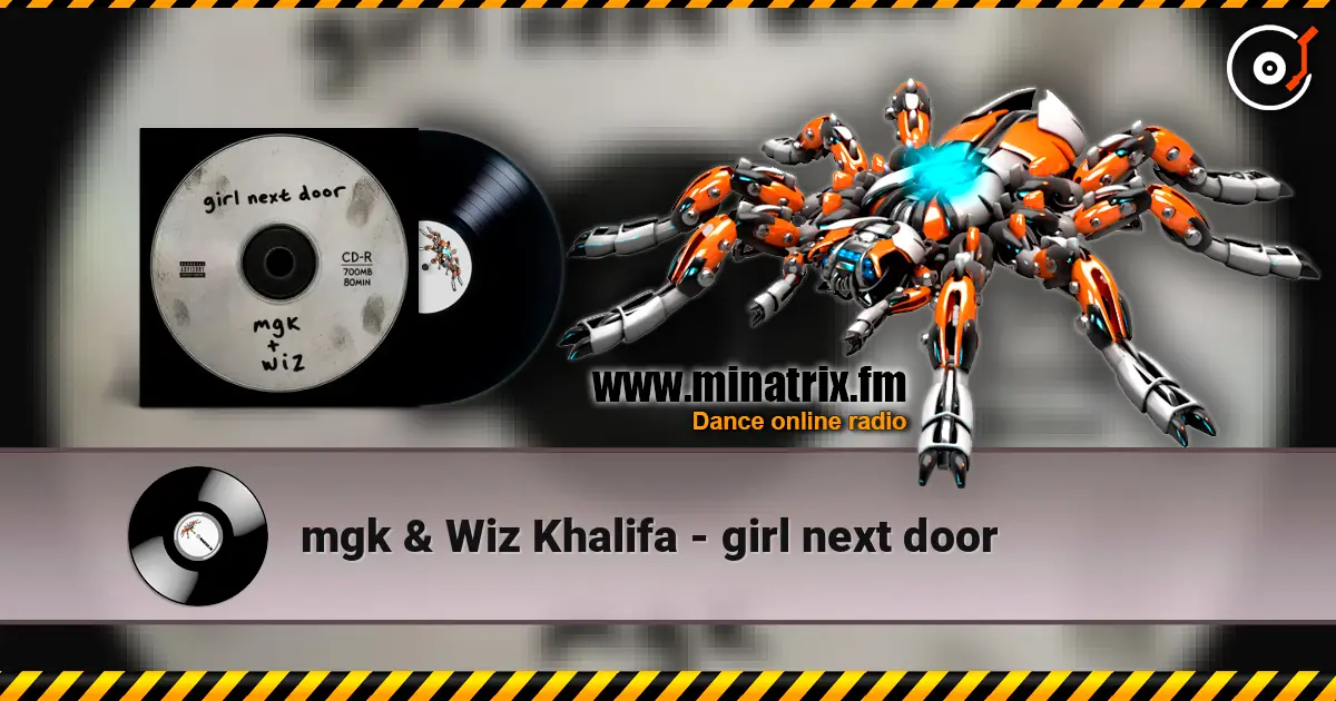 mgk & Wiz Khalifa - girl next door escuchar online en alta calidad | Minatrix.FM
