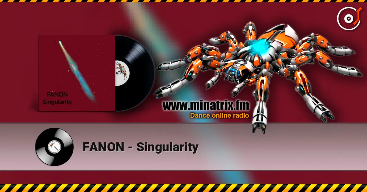 FANON - Singularity escuchar online en alta calidad | Minatrix.FM