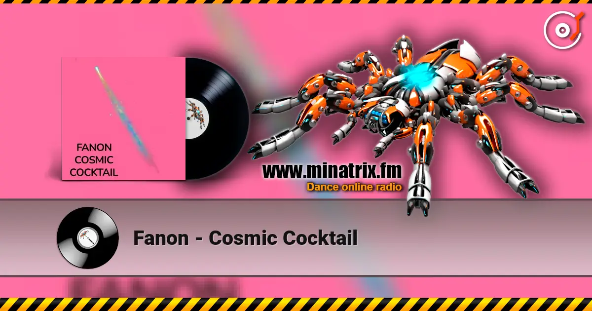Fanon - Cosmic Cocktail escuchar online en alta calidad | Minatrix.FM