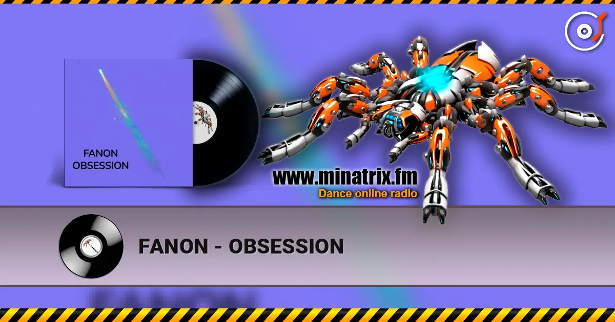 FANON - OBSESSION escuchar online en alta calidad | Minatrix.FM