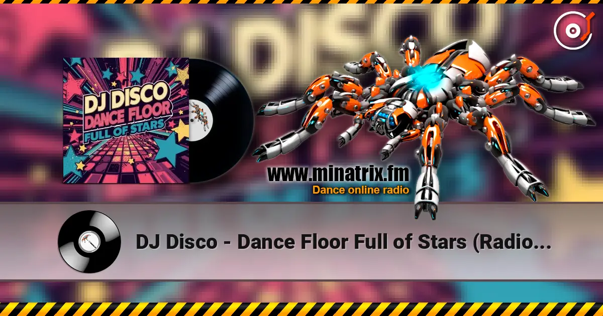 DJ Disco - Dance Floor Full of Stars (Radio Edit) escuchar online en alta calidad | Minatrix.FM