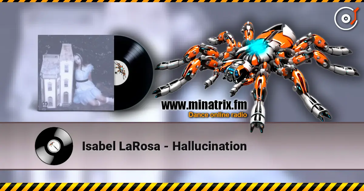 Isabel LaRosa - Hallucination escuchar online en alta calidad | Minatrix.FM