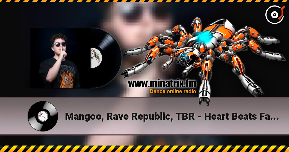 Mangoo, Rave Republic, TBR - Heart Beats Faster Eurodancer escuchar online en alta calidad | Minatrix.FM